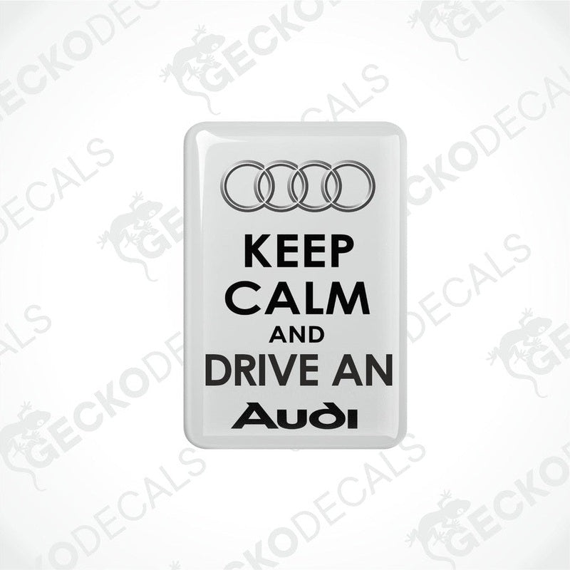 Single 'Keep Calm Drive An Audi' vinyl decal with raised glossy epoxy dome