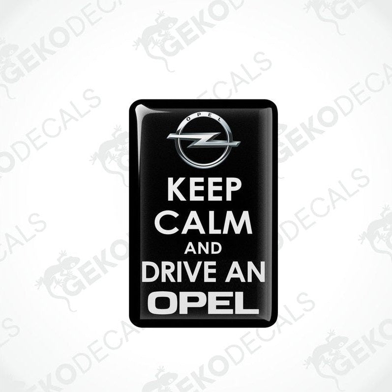 Black domed epoxy car decal with white KEEP CALM AND DRIVE AN OPEL text and silver Opel logo