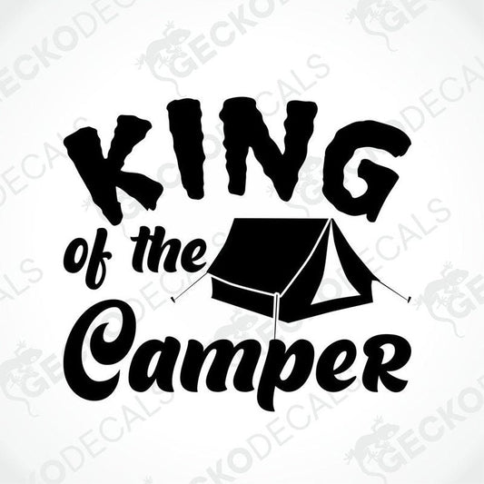 KING OF THE CAMPER black die-cut vinyl decal with tent silhouette for camper interior or exterior