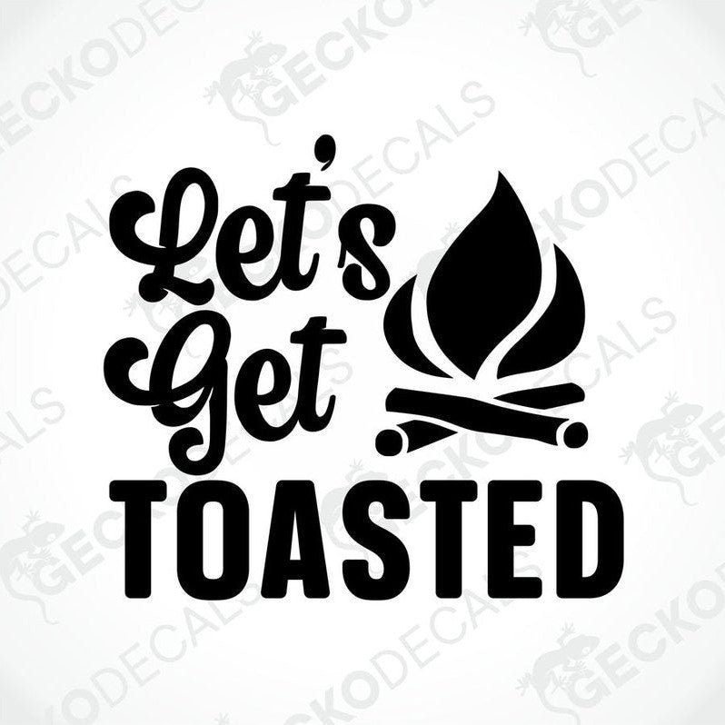 Black die-cut 'Let's Get Toasted' campfire decal with cursive and bold typography for camper or car decoration