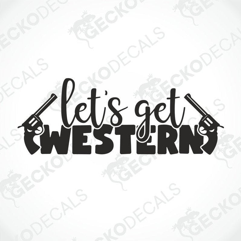 Black Western horse decal with 'Let's Get Western' text and revolver silhouettes