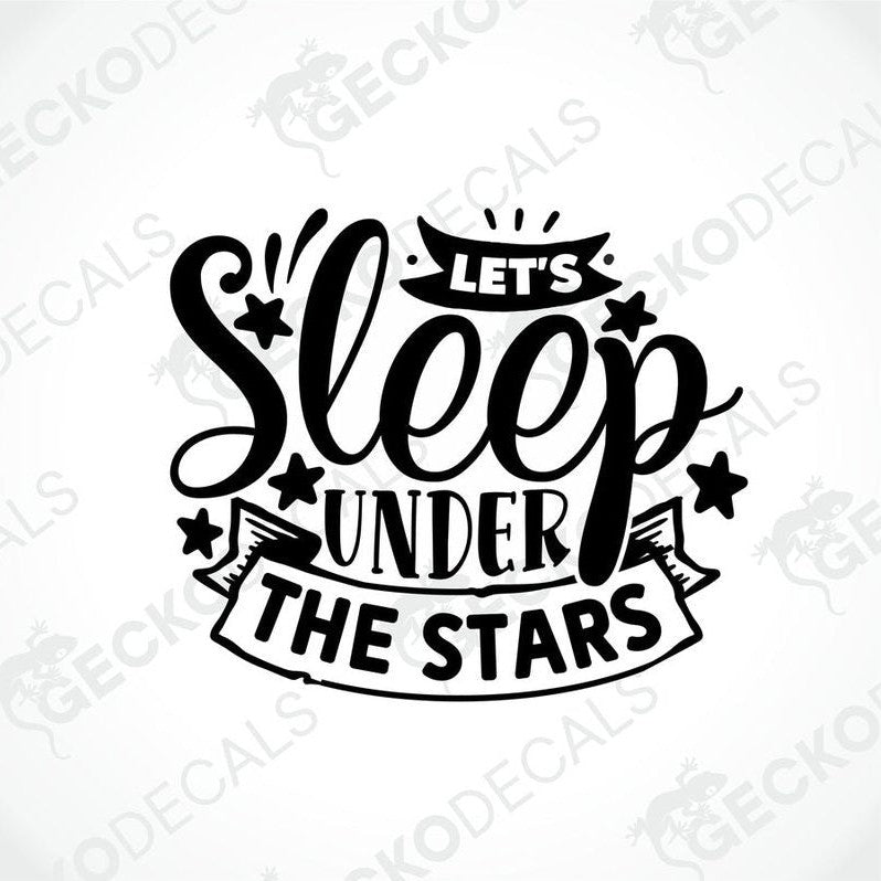 Black die-cut decal with Let's Sleep Under the Stars typography for camping decor
