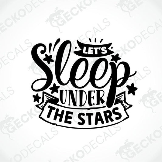 Black die-cut decal with Let's Sleep Under the Stars typography for camping decor