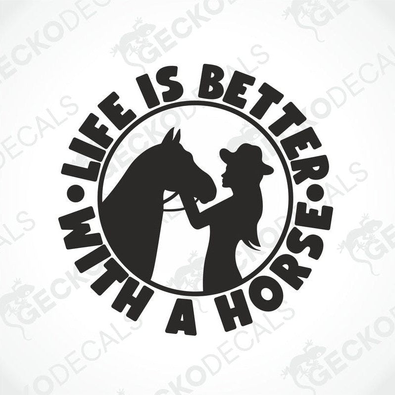 Black vinyl die-cut decal with horse and rider silhouette and LIFE IS BETTER WITH A HORSE text
