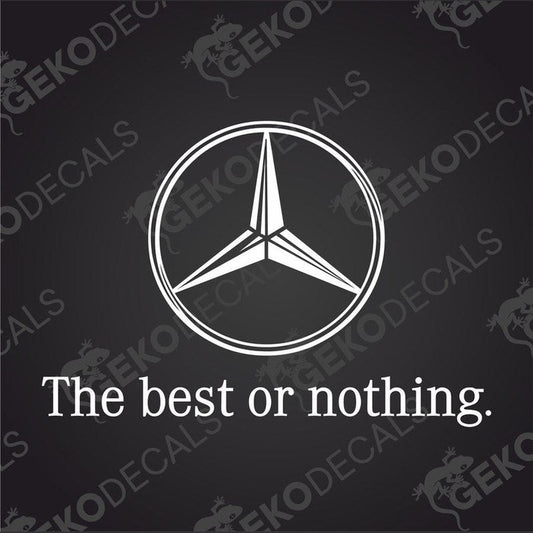 A black decal of the Mercedes-Benz logo with the text 'THE BEST OR NOTHING.'