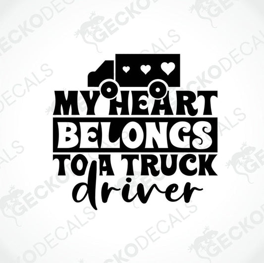 A black decal with white text that reads 'MY HEART BELONGS TO A TRUCK driver' accompanied by an image of a truck with hearts coming out of its exhaust.