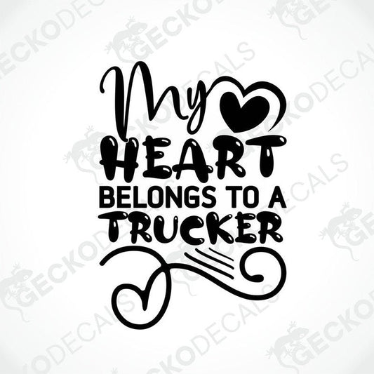 A black die cut decal with the phrase 'My heart belongs to a trucker' with a heart symbol replacing the word 'heart'.