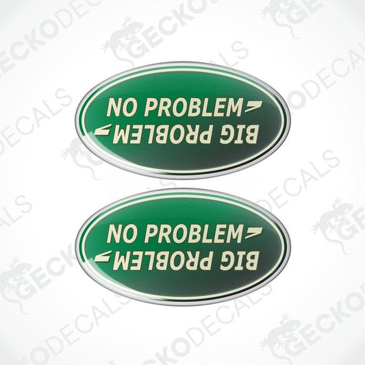 Two green, white, and black vinyl decals with the phrases 'NO PROBLEM' and 'BIG PROBLEM' on an oval background.