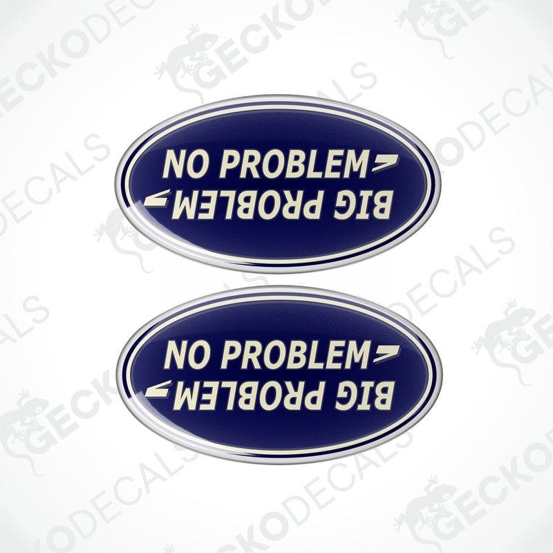 Two blue, white, and black vinyl decals with the phrases 'NO PROBLEM' and 'BIG PROBLEM' on an oval background.