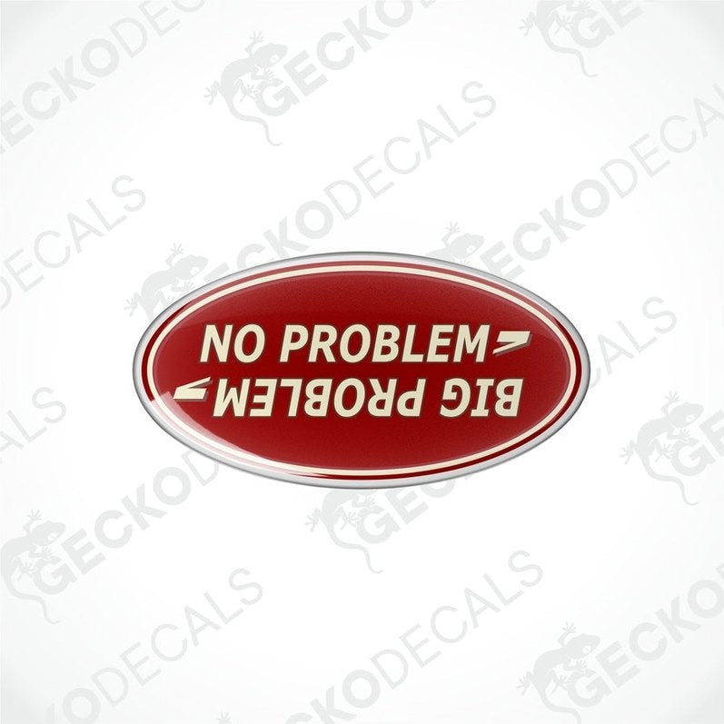 Red, white, and black vinyl decals with the phrases 'NO PROBLEM' and 'BIG PROBLEM' on an oval background.