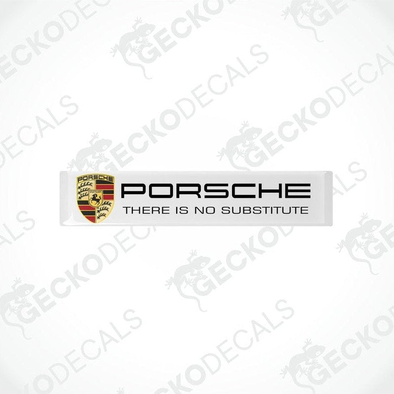 Withe vinyl decals with the Porsche logo and the text 'there is no substitute' on them.