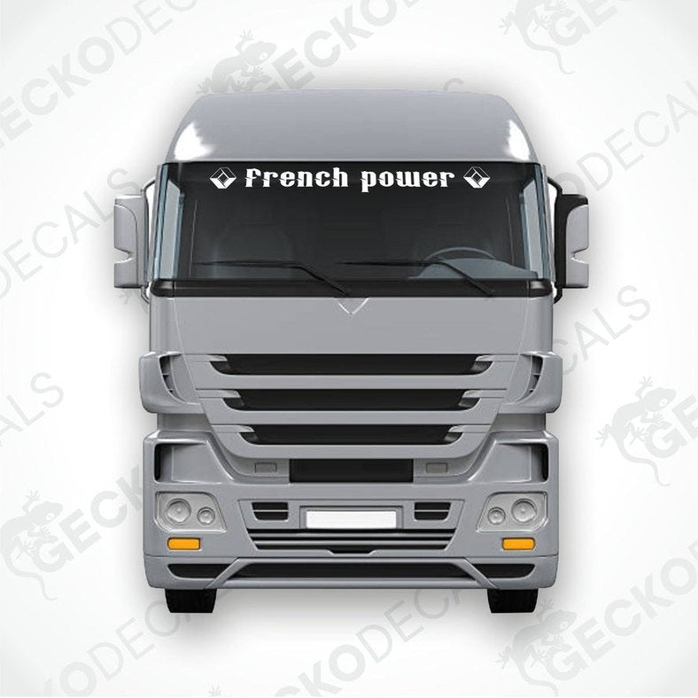 A die cut decal with the text 'French power' displayed on the upper part of a Renault truck's windscreen.