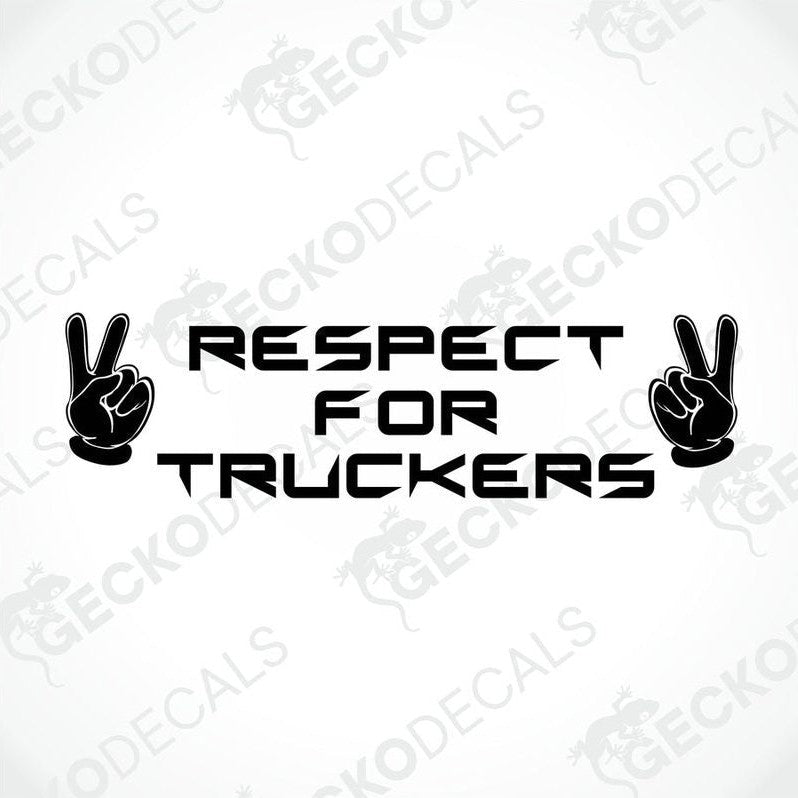 A black decal with white text saying 'RESPECT FOR TRUCKERS' flanked by two hand gestures making a 'V' for victory sign.