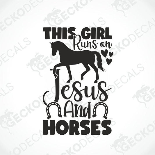 A black die cut decal with a horse silhouette and the text 'This Girl Runs on Jesus and Horses'.