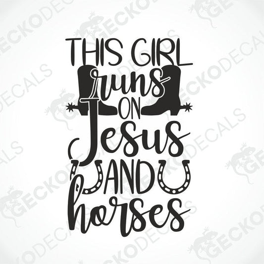Black die-cut vinyl decal reading 'This Girl Runs On Jesus And Horses' with cowboy boots and horseshoe design