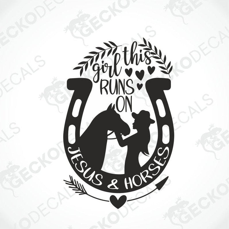 A black and white die cut decal with a design that includes a girl, horses, and the text 'This girl runs on Jesus and horses'.