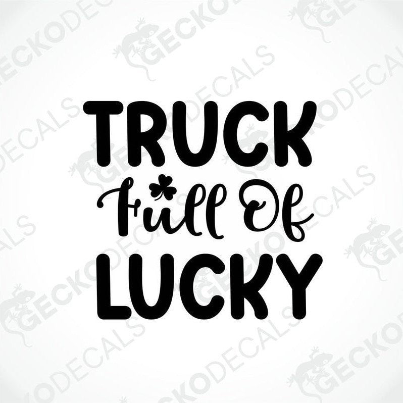 A die cut sticker with the text 'TRUCK FULL OF LUCKY' and a heart symbol on a white background.