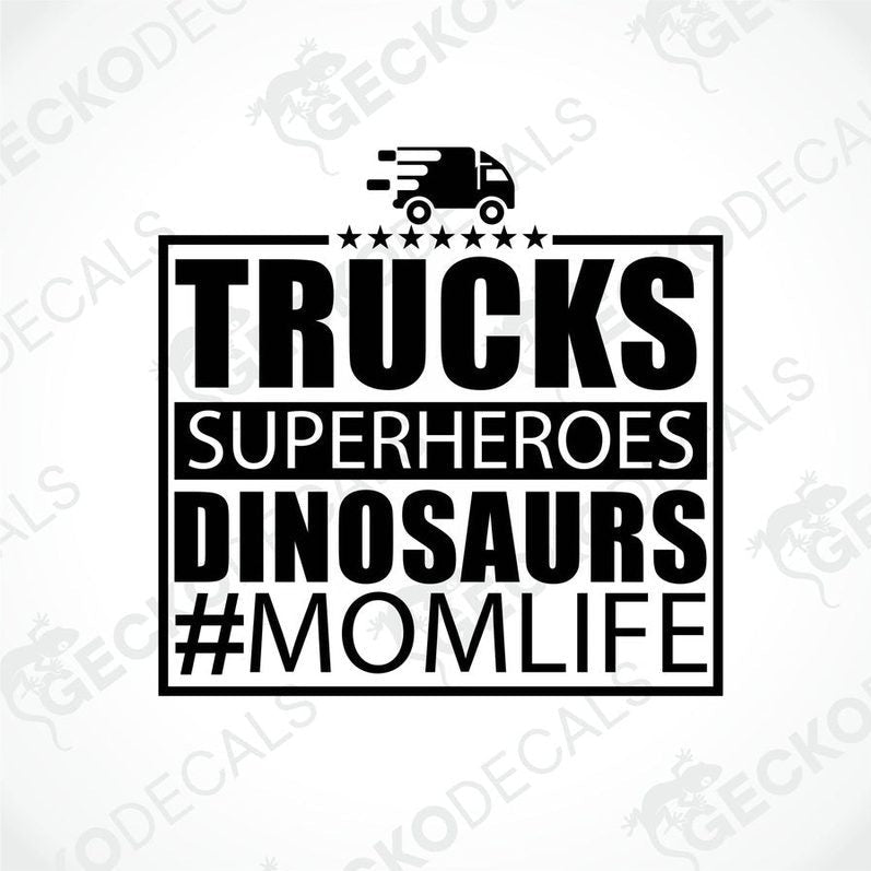 A die cut decal with text 'TRUCKS SUPERHEROES DINOSAURS MOMLIFE' on a white background, designed for use on vehicles or other surfaces.