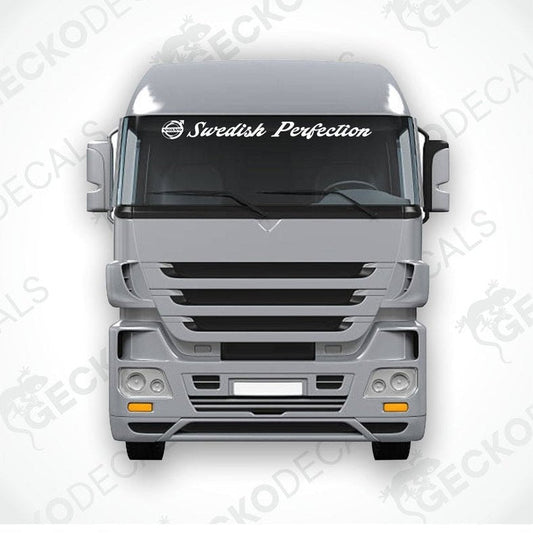 A Volvo truck with a 'Swedish Perfection' decal on the windscreen.