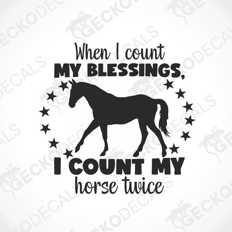 Black die-cut decal with horse silhouette and stars reading When I Count My Blessings I Count My Horse Twice
