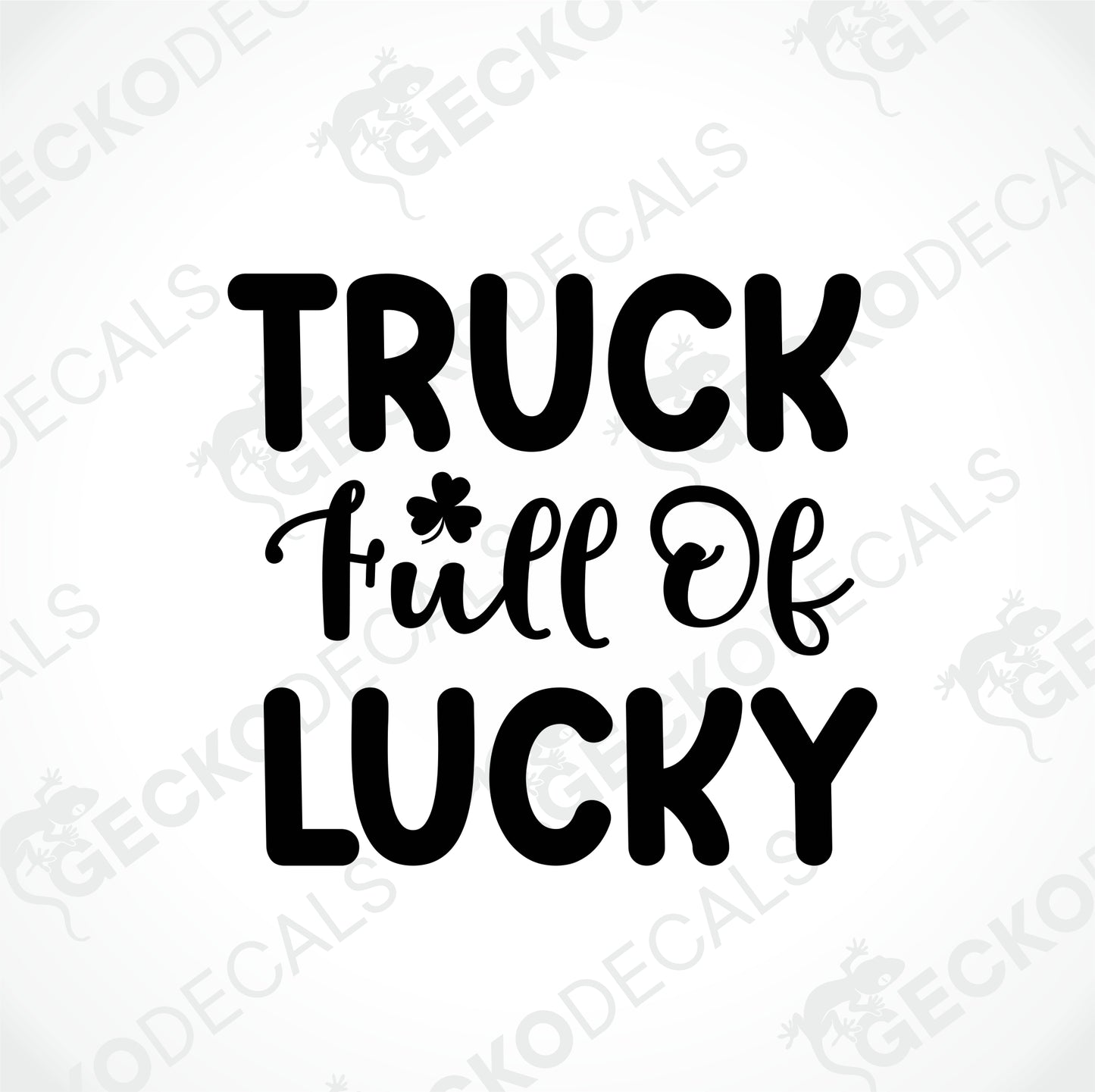 TRUCK FULL OF LUCKY
