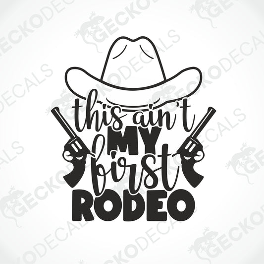 THIS AIN'T MY FIRST RODEO