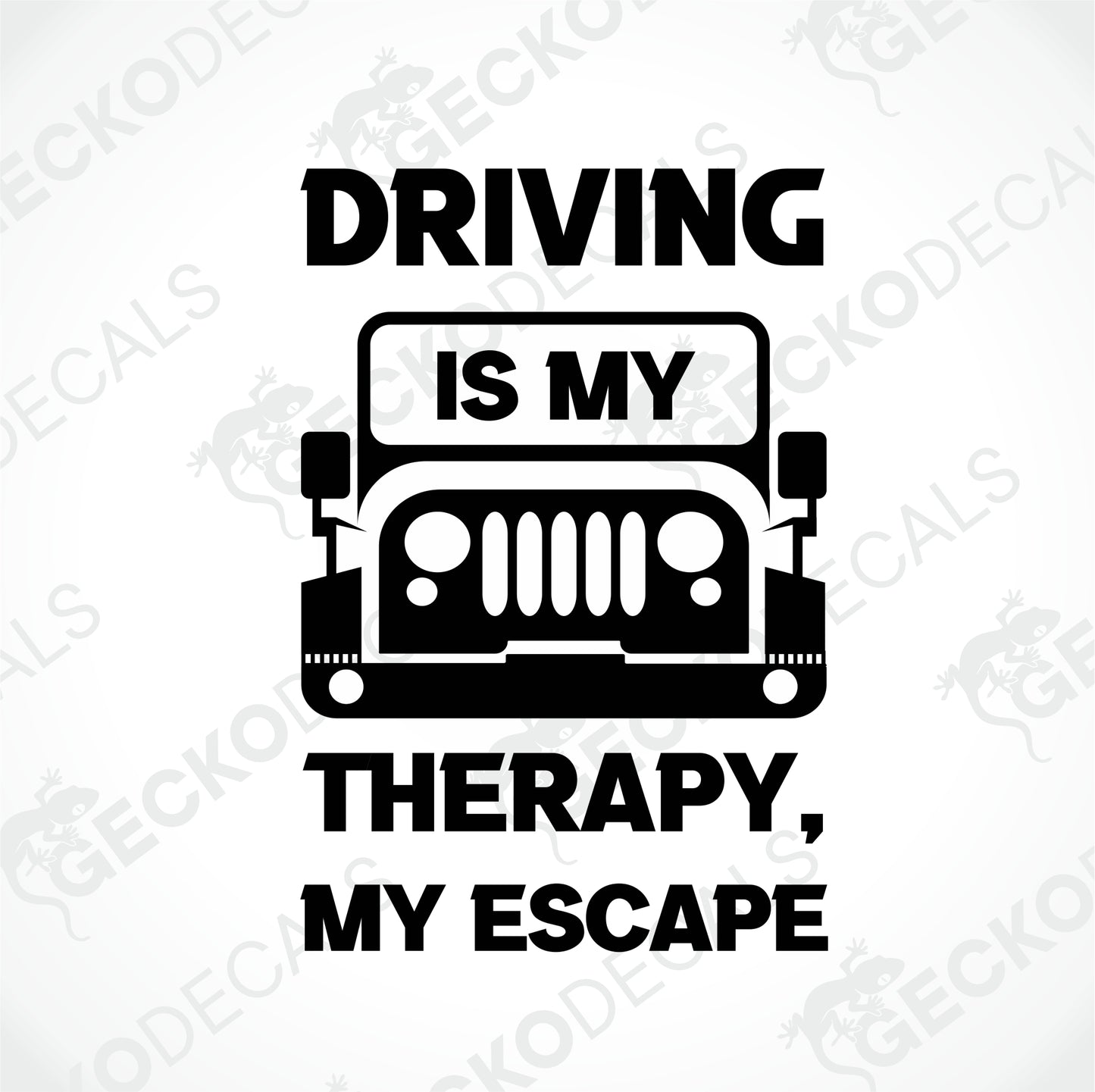 DRIVING IS MY THERAPY, MY ESCAPE