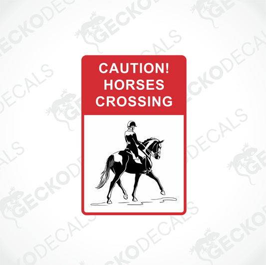 CAUTION! HORSES CROSSING