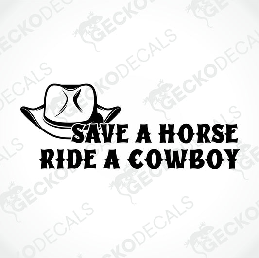 SAVE A HORSE, RIDE A COWBOY