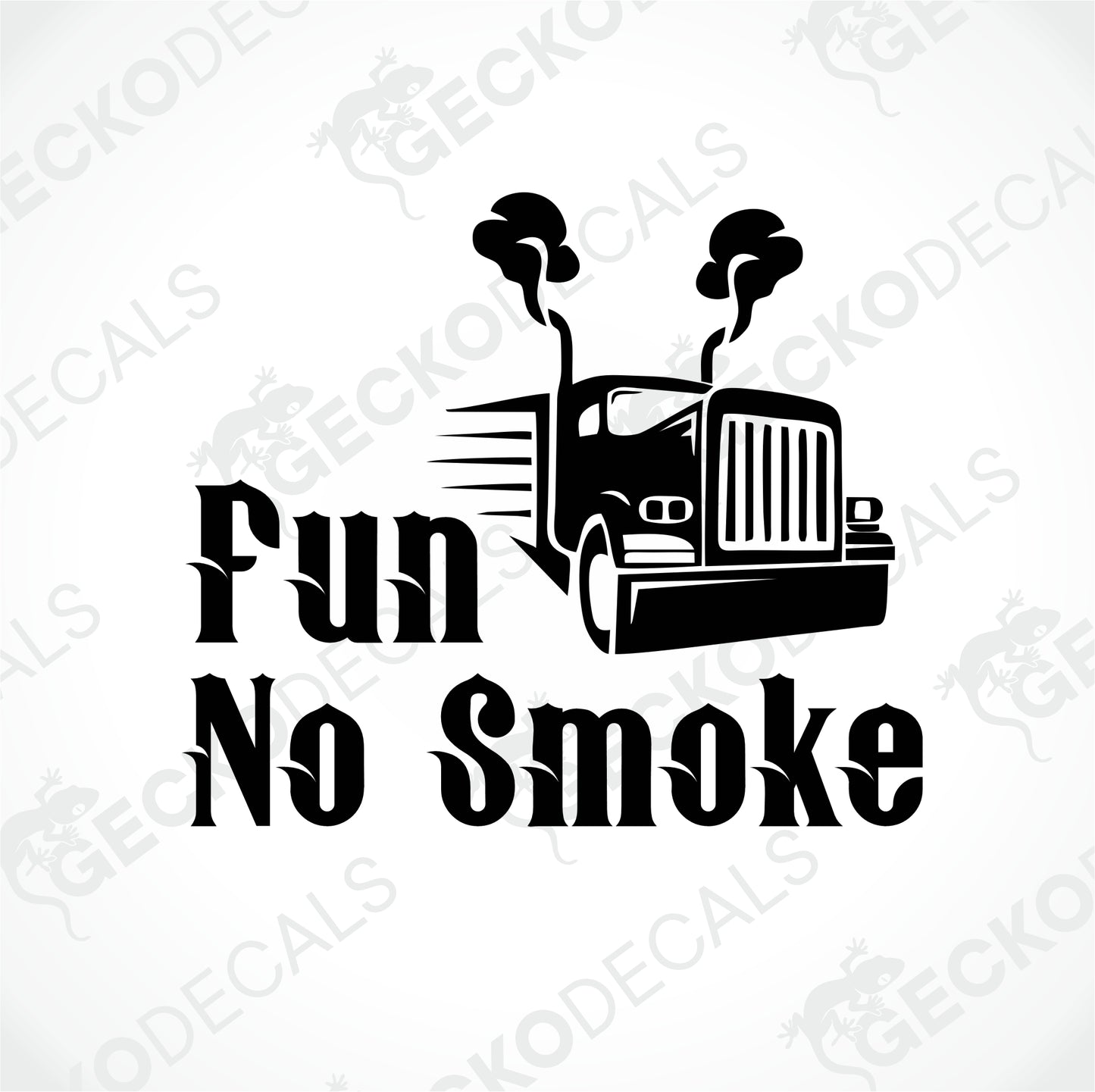 FUN, NO SMOKE