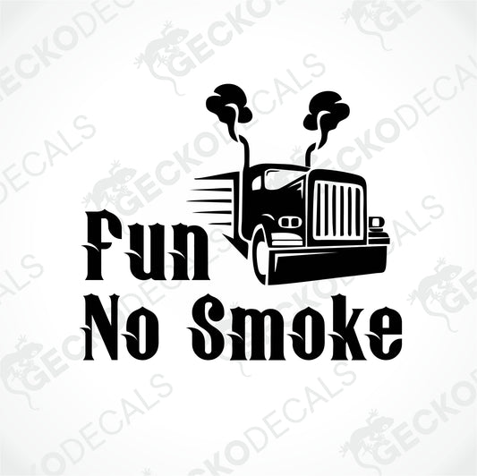 FUN, NO SMOKE