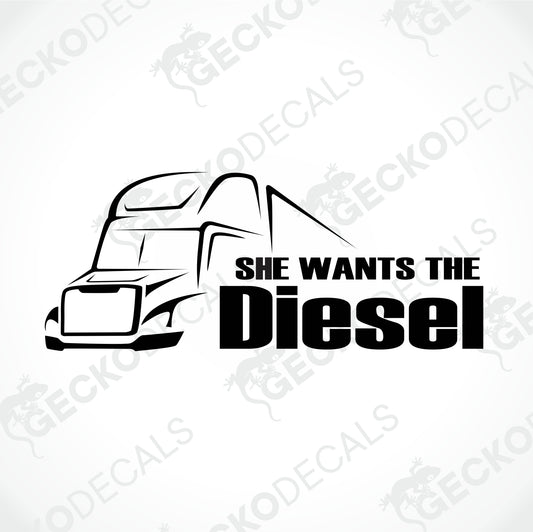 SHE WANTS THE DIESEL