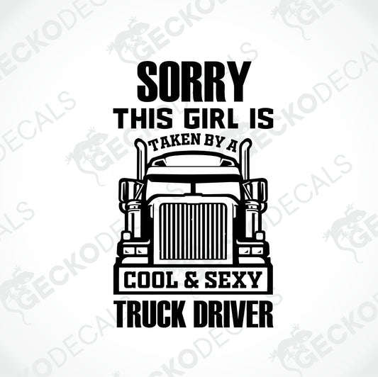 SORRY THIS GIRL IS TAKEN BY A COOL & SEXY TRUCK DRIVER
