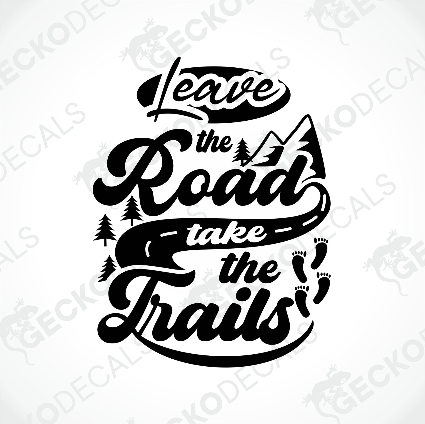 LEAVE THE ROAD TAKE THE TRAILS