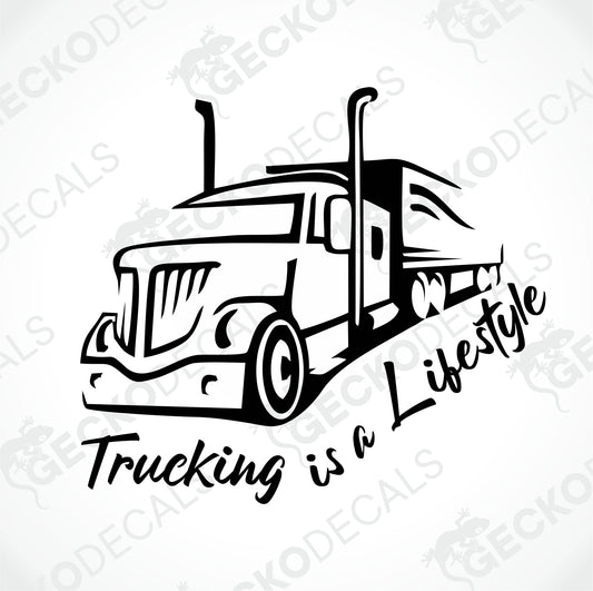TRUCKING IS A LIFESTYLE