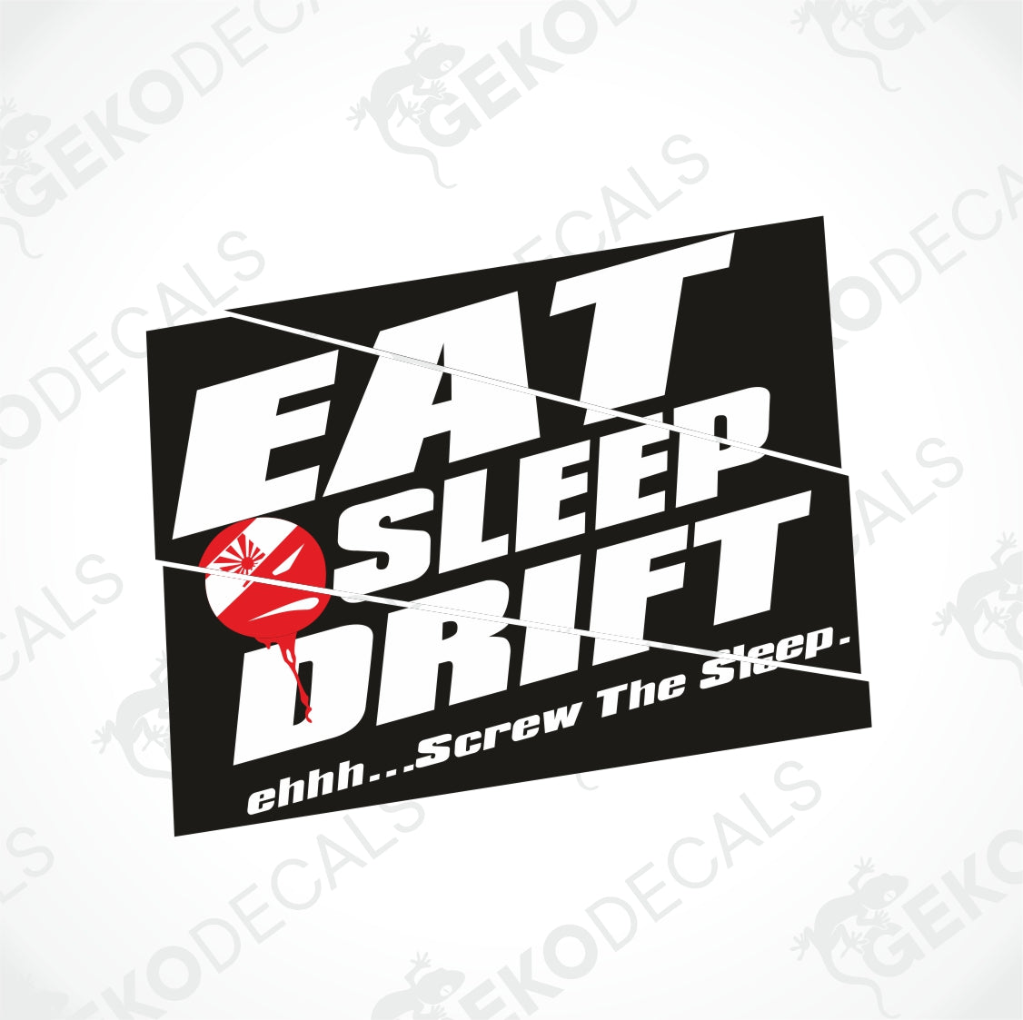 EAT SLEEP DRIFT