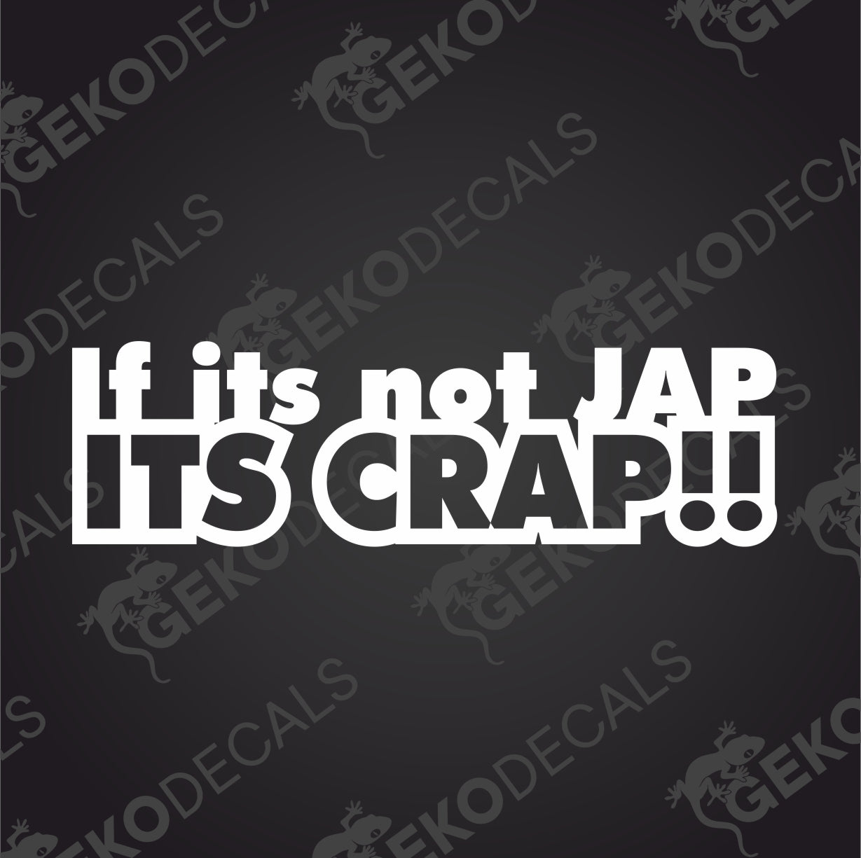 IF ITS NOT JAP ITS CRAP!!