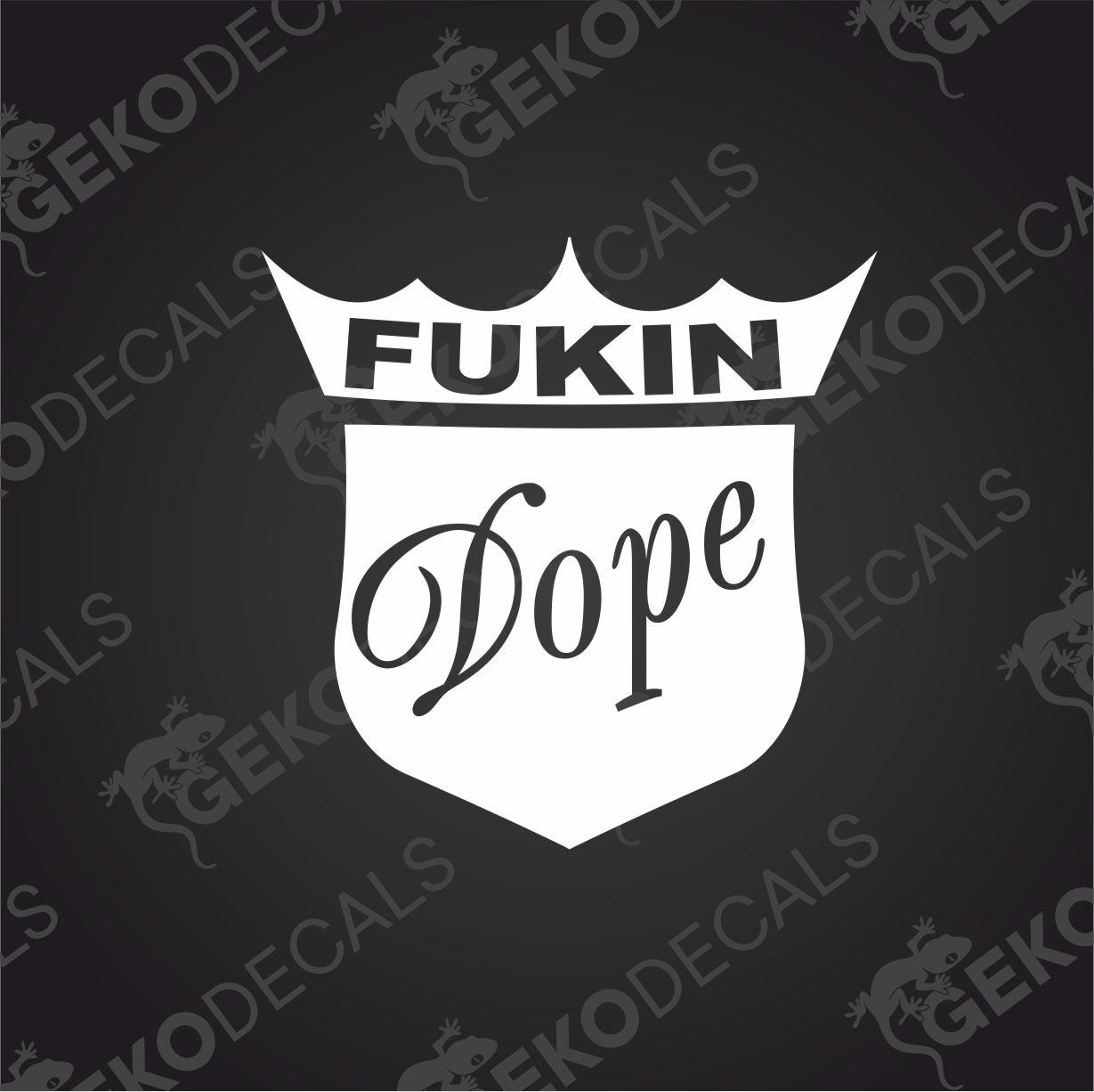 FUKIN DOPE