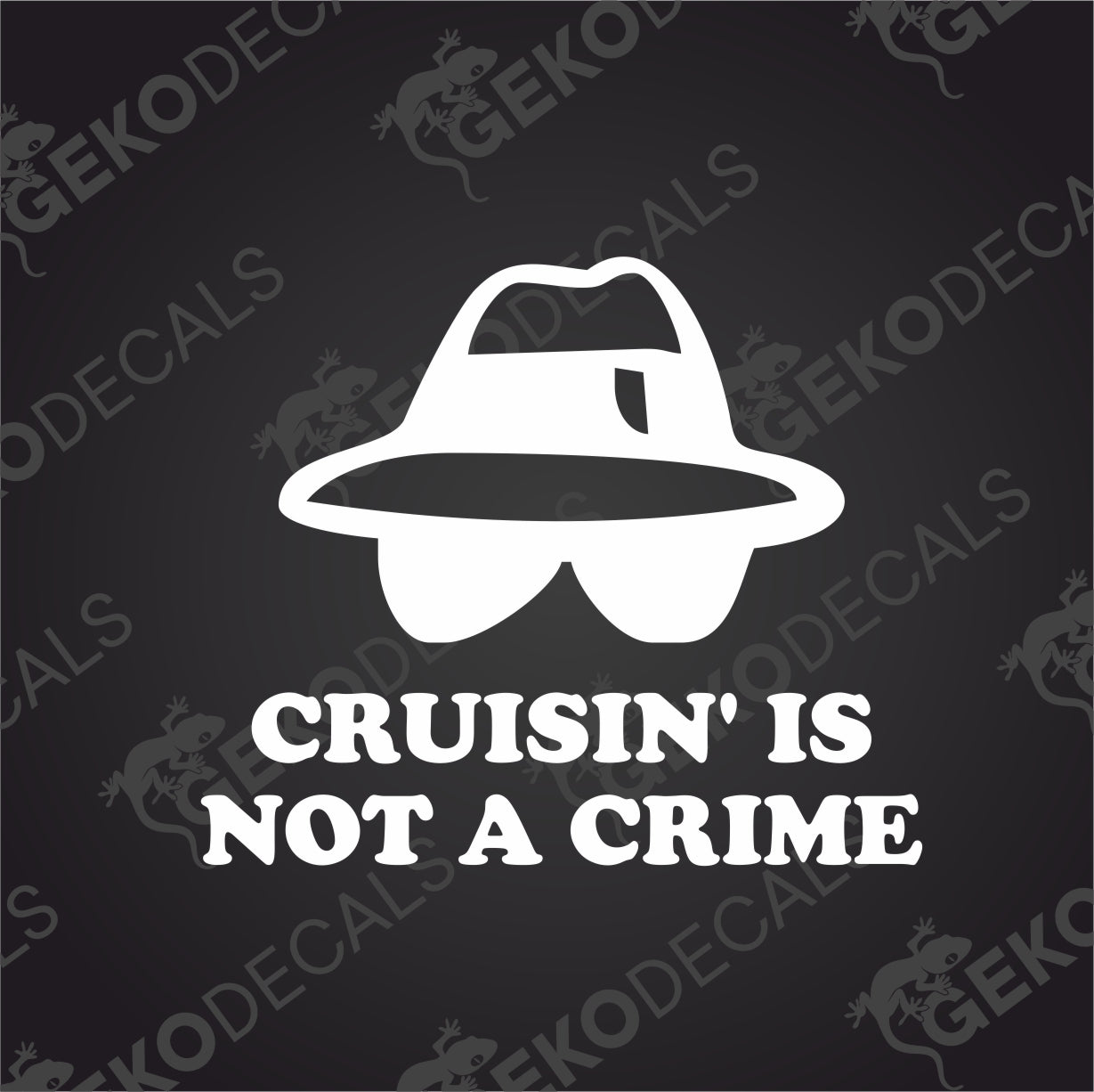 CRUISIN IS NOT A CRIME