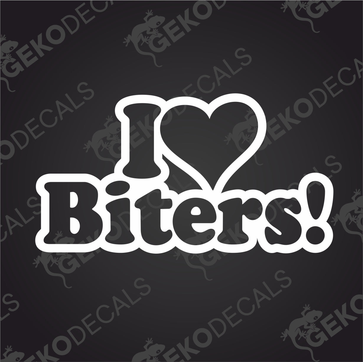 I LOVE BITERS