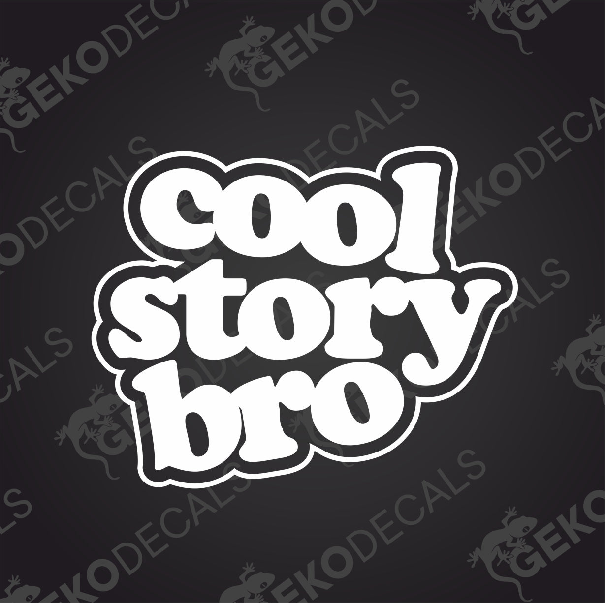 COOL STORY BRO