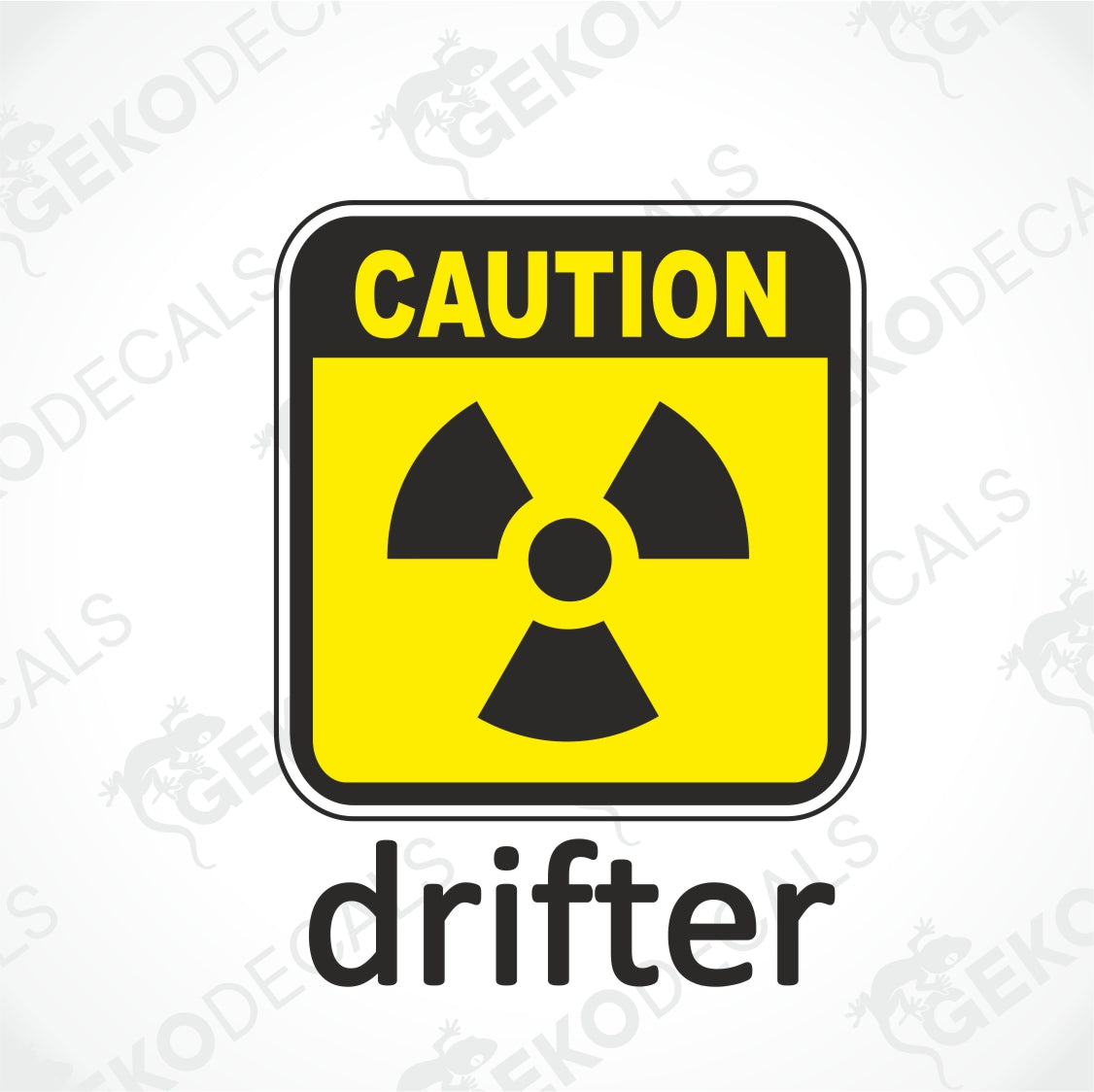 CAUTION DRIFTER