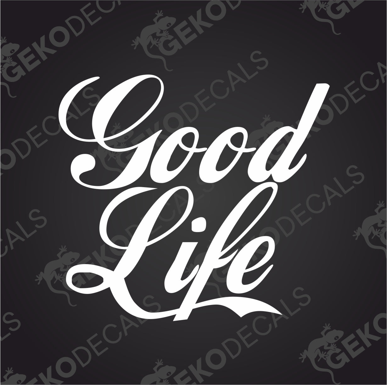 GOOD LIFE