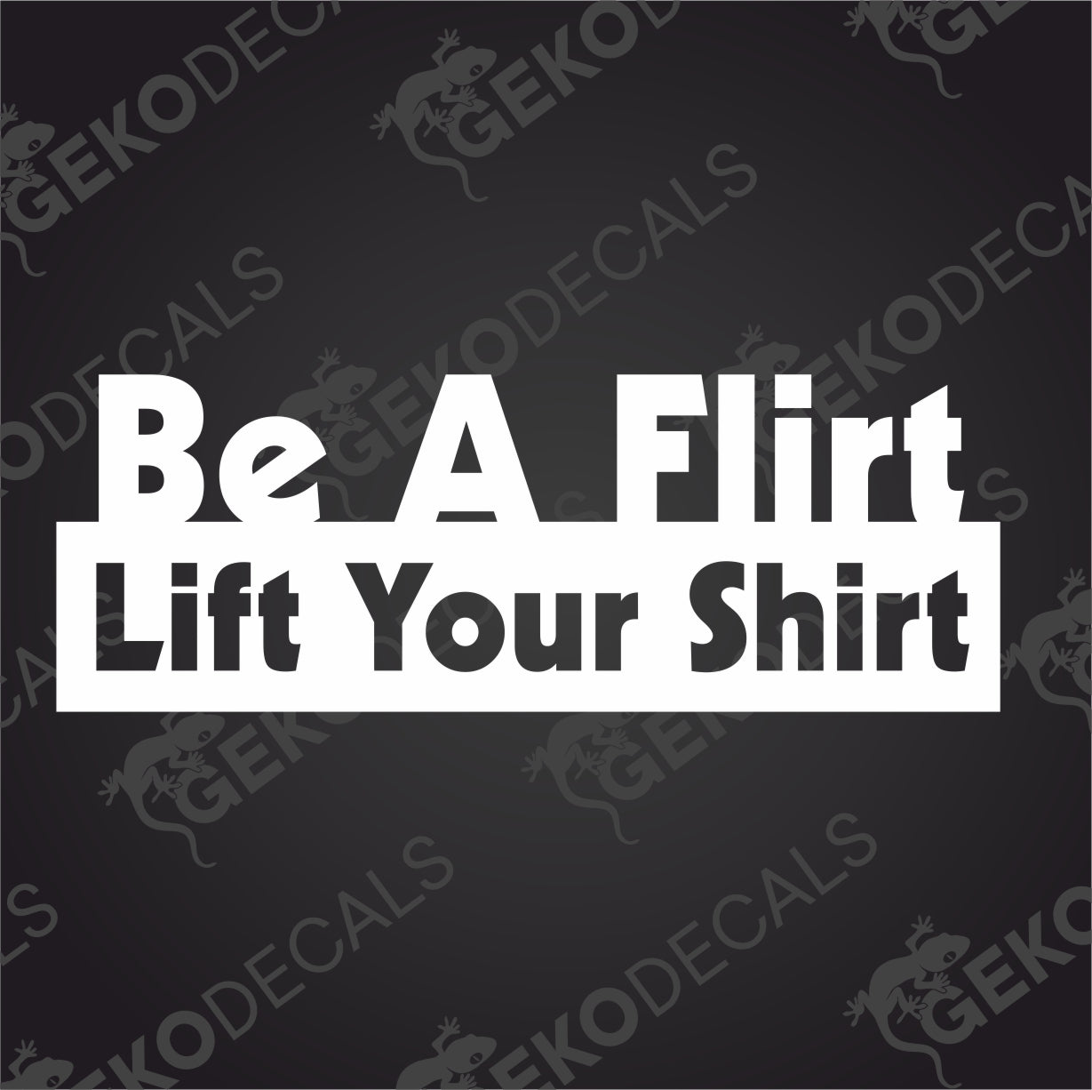 BE A FLIRTOUR SHIRT