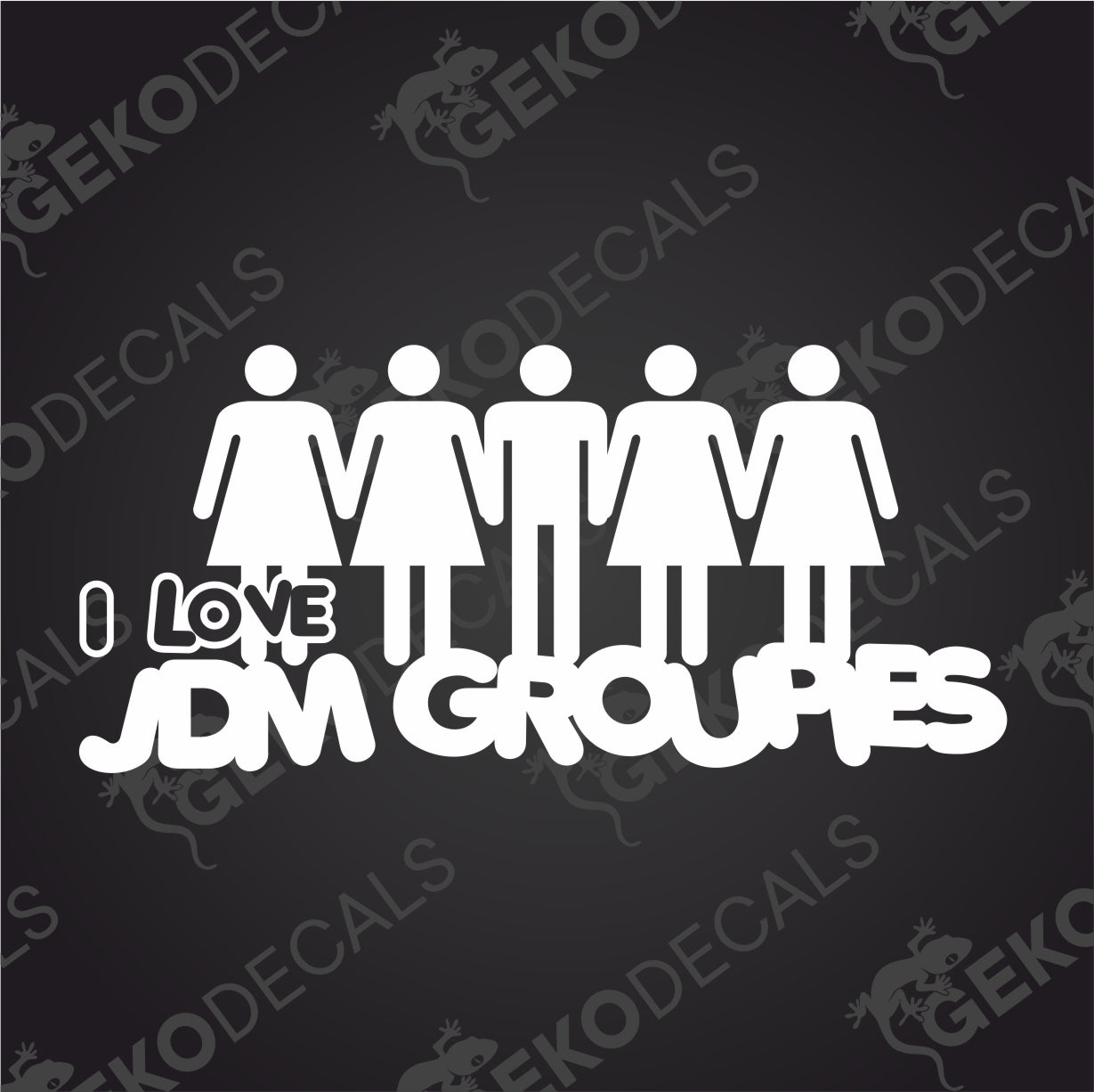 I LOVE JDM GROUPIES