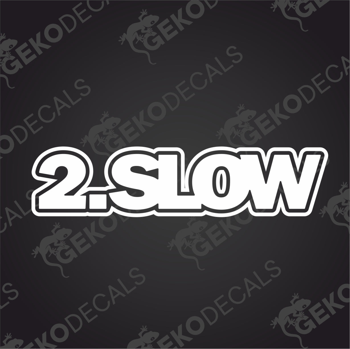 2.SLOW
