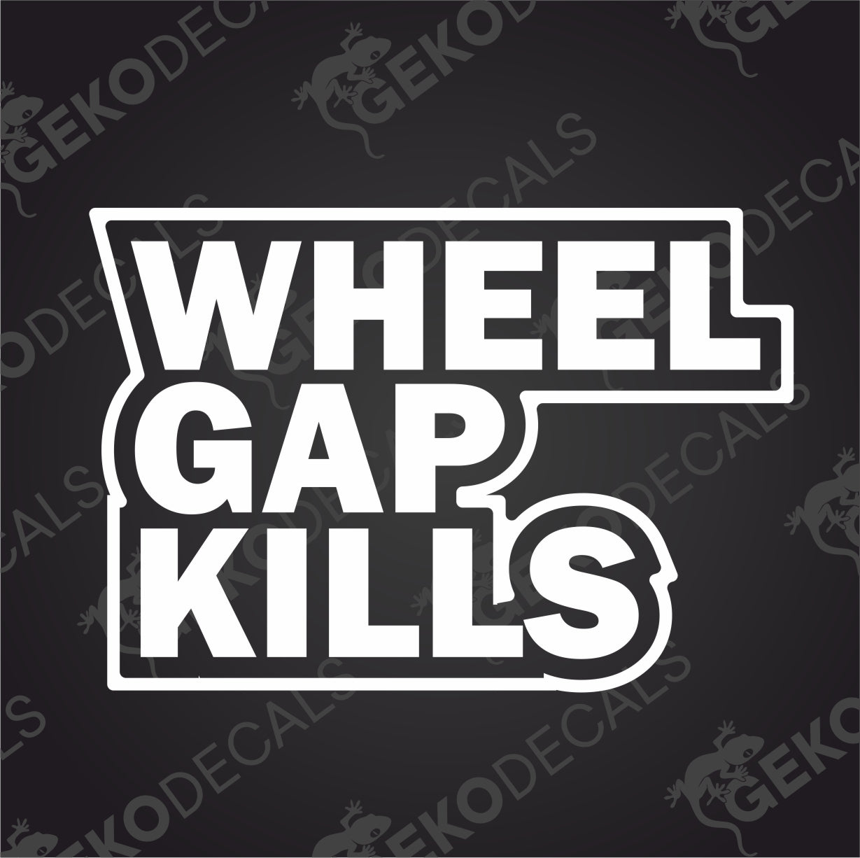 WHEEL GAP KILLS