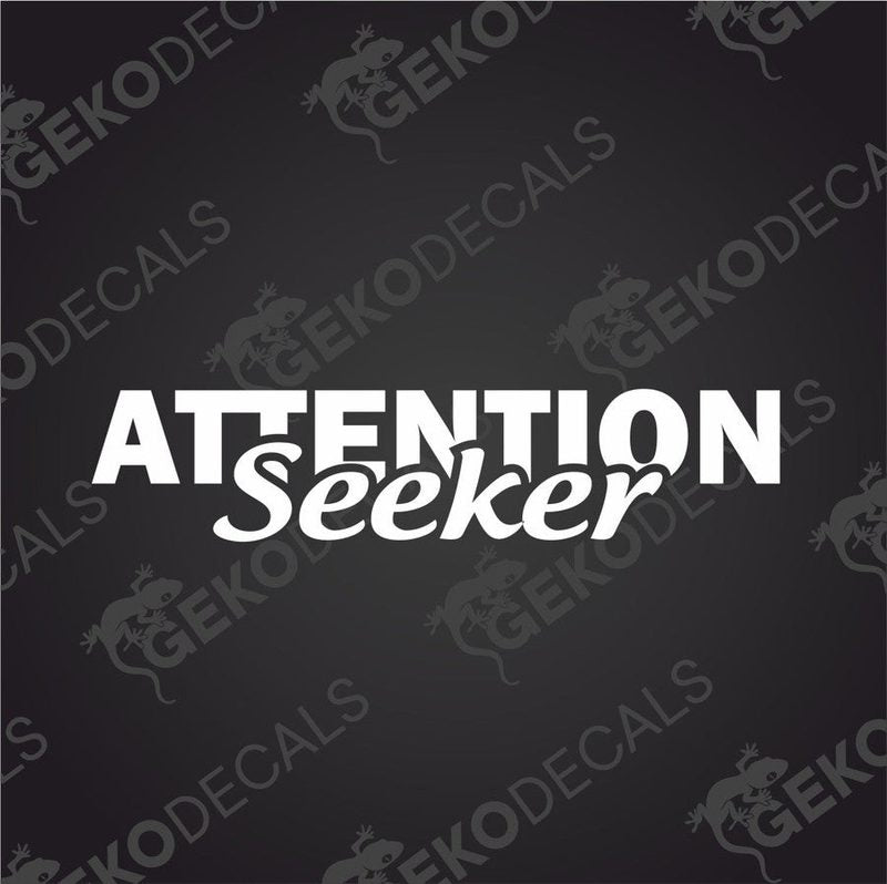 White ATTENTION SEEKER die cut car decal with bold and cursive text on transfer paper
