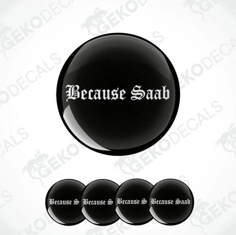 A set of black vinyl decals with the text 'Because Saab' in white.