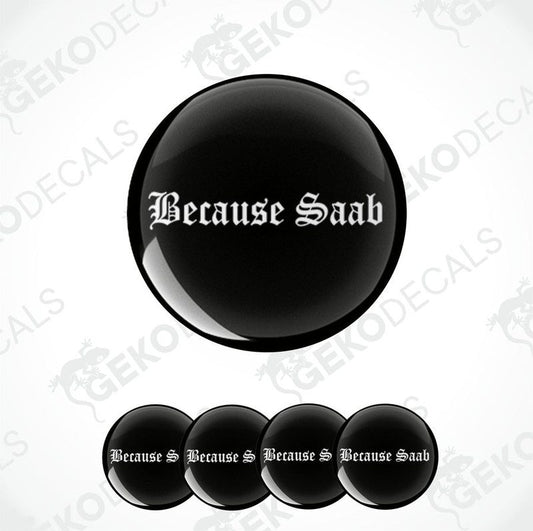 A set of black vinyl decals with the text 'Because Saab' in white.